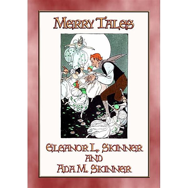 MERRY TALES - 29 Merry Tales, Anon E. Mouse, Compiled by Eleanor L Skinner and Ada M Skinner