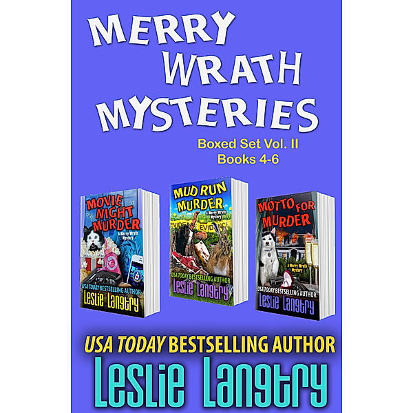 Merry Wrath Mysteries: Merry Wrath Mysteries Boxed Set Vol. II (Books 4-6), Leslie Langtry