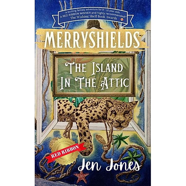 Merryshields: The Island In The Attic / Merryshields, Jen Jones