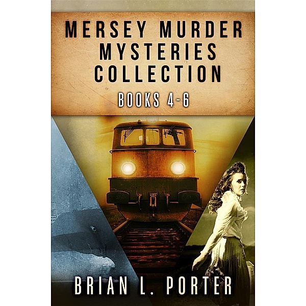 Mersey Murder Mysteries Collection - Books 4-6, Brian L. Porter
