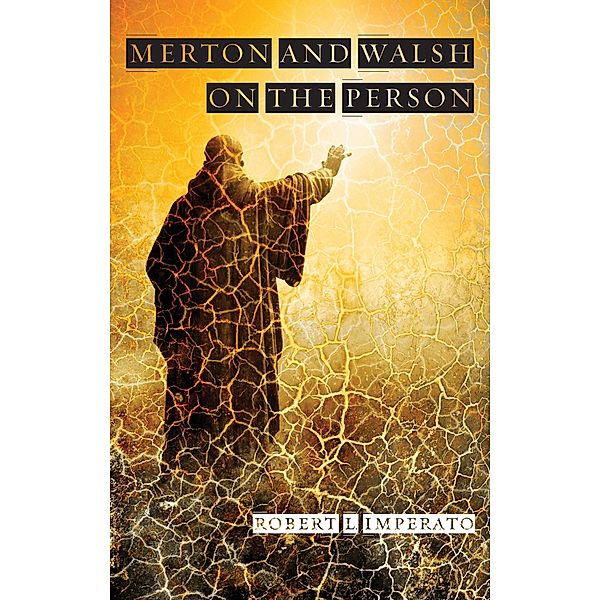 Merton and Walsh on the Person, Robert L. Imperato