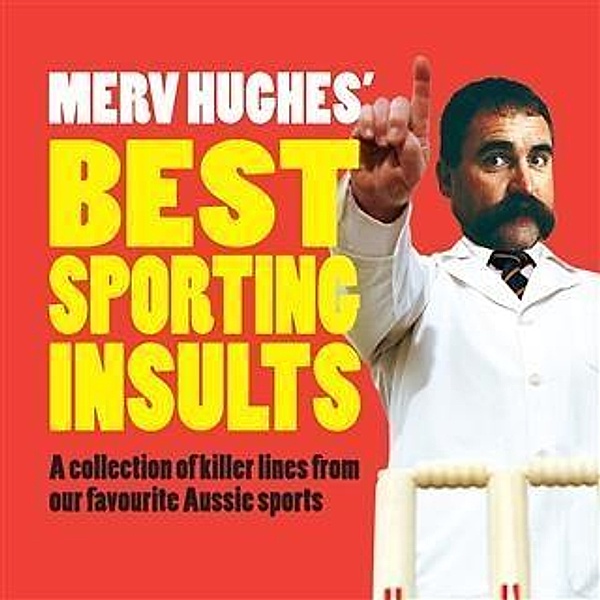 Merv Hughes' Best Sporting Insults, Merv Hughes