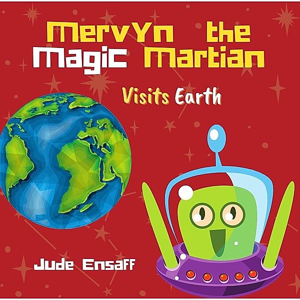 Mervyn the Magic Martian Visits Earth / Mervyn the Magic Martian, Jude Ensaff