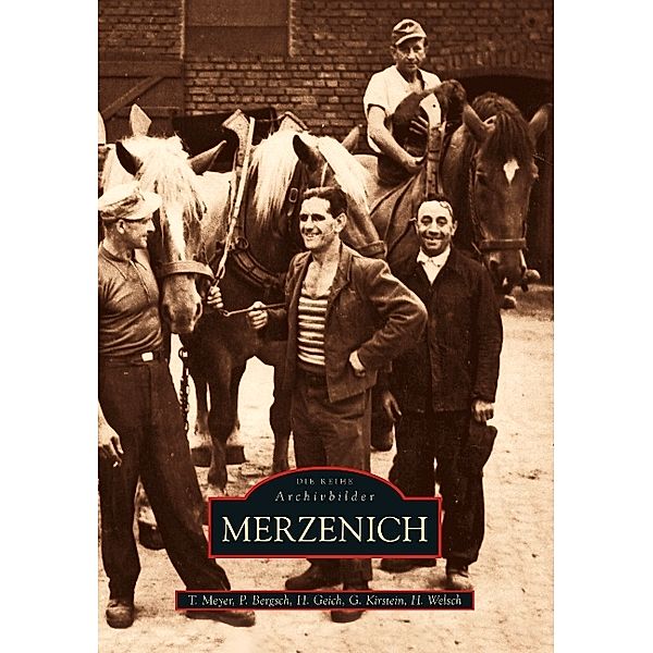 Merzenich, Therese Meyer, Paul Bergsch, Heinrich Geich, Günther Kirstein, Heinz Welsch