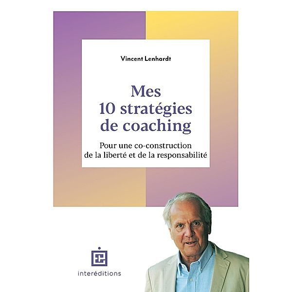 Mes 10 stratégies de coaching / Accompagnement et Coaching, Vincent Lenhardt