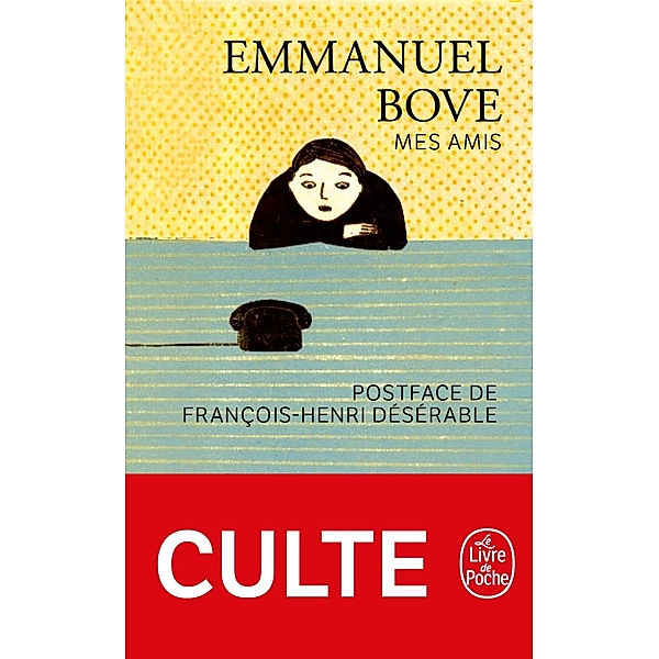 Mes amis / Biblio, Emmanuel Bove