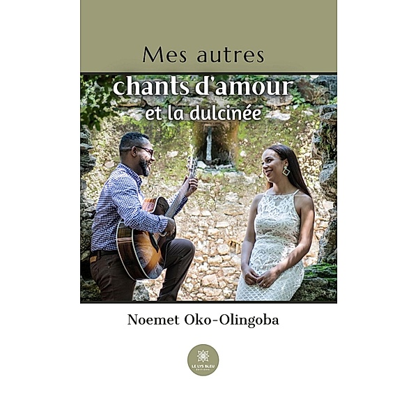 Mes autres chants d'amour et la dulcinée, Noemet Oko-Olingoba