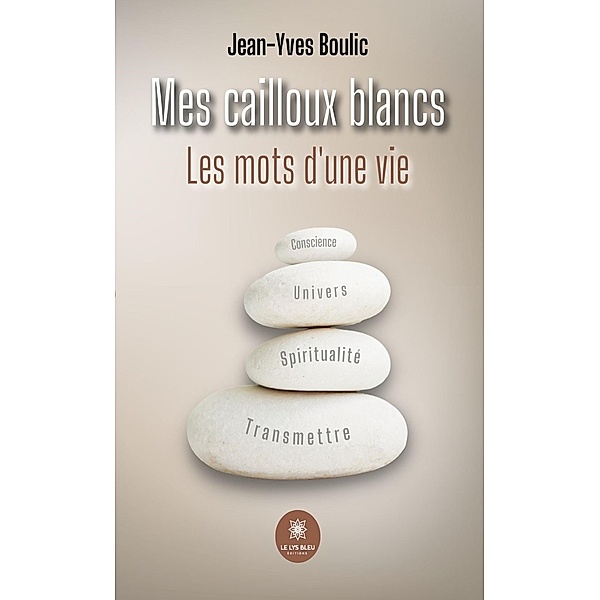 Mes cailloux blancs, Jean-Yves Boulic