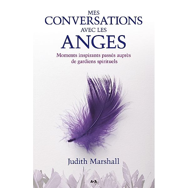 Mes conversations avec les anges, Marshall Judith Marshall