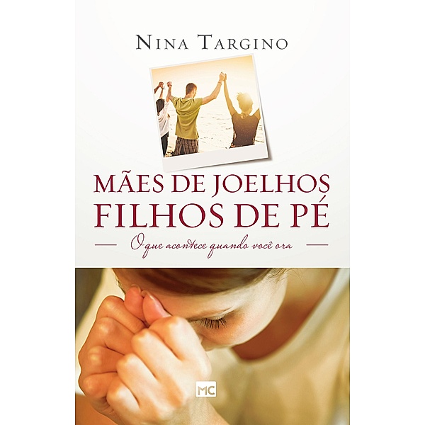 Mães de joelhos, filhos de pé, Nina Targino