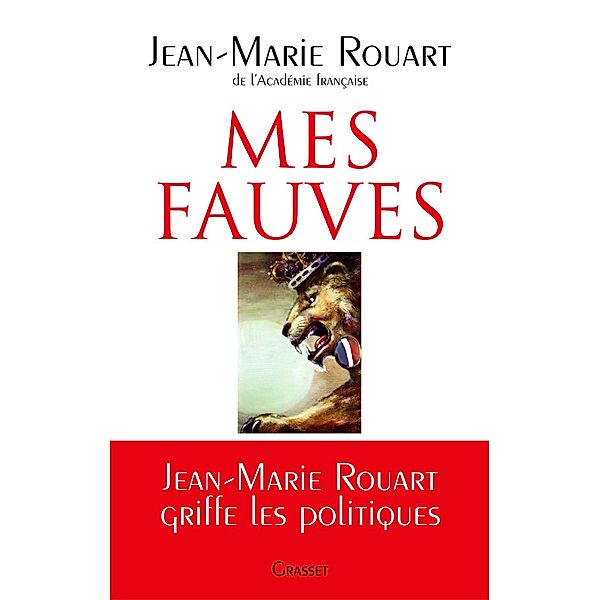 Mes fauves / Littérature Française, Jean-Marie Rouart