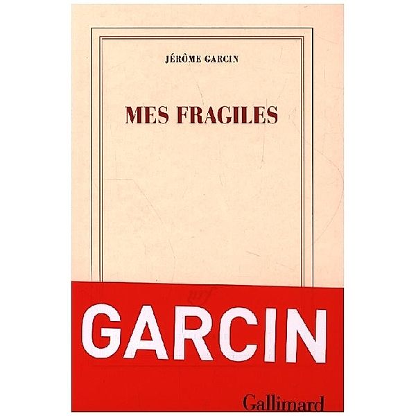 Mes Fragiles, Jerome Garcin