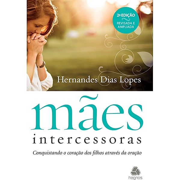 Mães Intercessoras, Hernades Dias Lopes