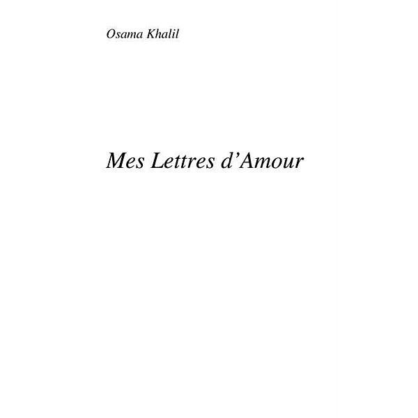 Mes lettres d'amour / Hors-collection, Khalil Osama