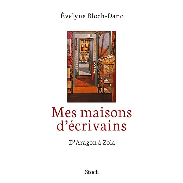 Mes maisons d'écrivains / Hors collection littérature française, Evelyne Bloch-Dano
