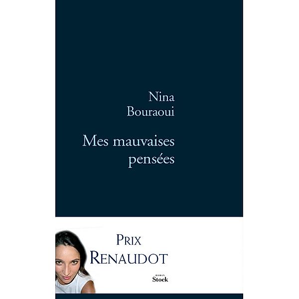 Mes mauvaises pensées / La Bleue, Nina Bouraoui