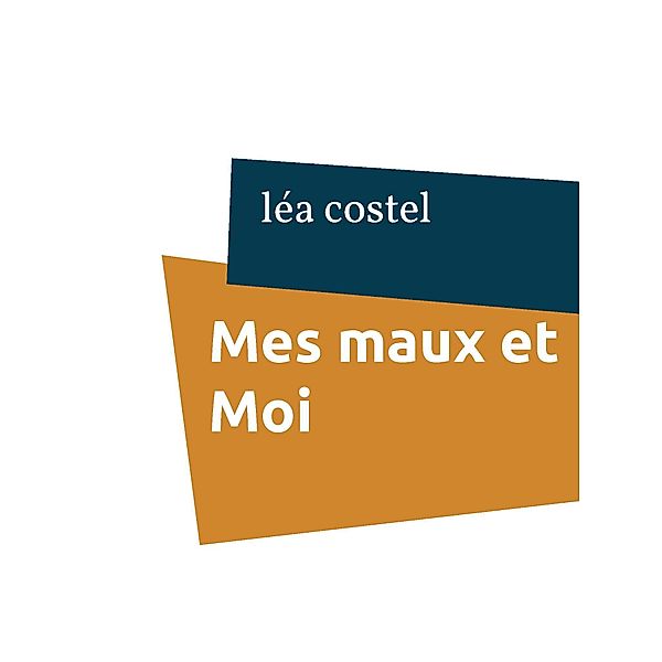 Mes maux et Moi, Léa Costel