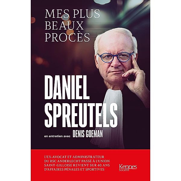 Mes plus beaux procès, Daniel Spreutels, Denis Goeman