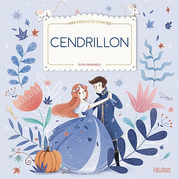 Mes Premiers Contes - Cendrillon, Charles Perrault