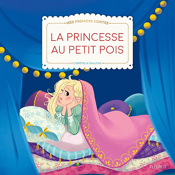 Mes Premiers Contes - La Princesse au petit pois, Hans Christian Andersen