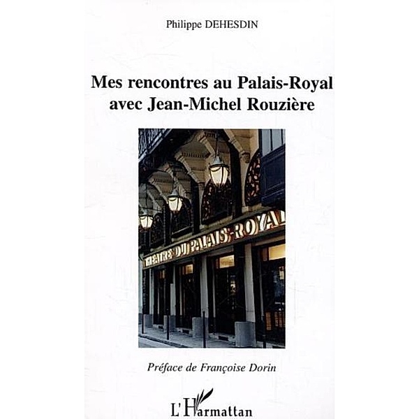 Mes rencontres au palais-royalavec jean / Hors-collection, Dehesdin Phillipe