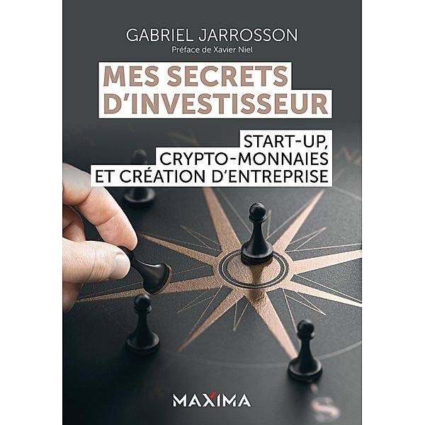 Mes secrets d'investisseur / HORS COLLECTION, Gabriel Jarrosson