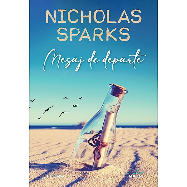 Mesaj de departe / Blue Moon, Nicholas Sparks