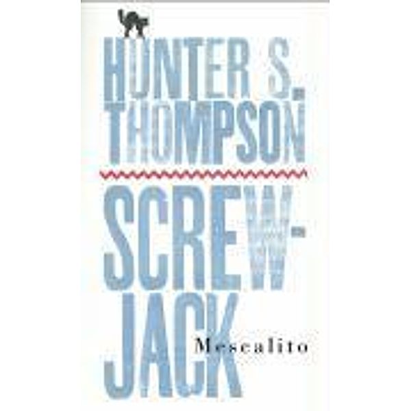 Mescalito, Hunter S. Thompson