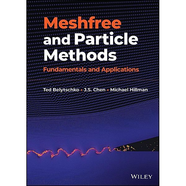 Meshfree and Particle Methods, Ted Belytschko, J. S. Chen, Michael Hillman