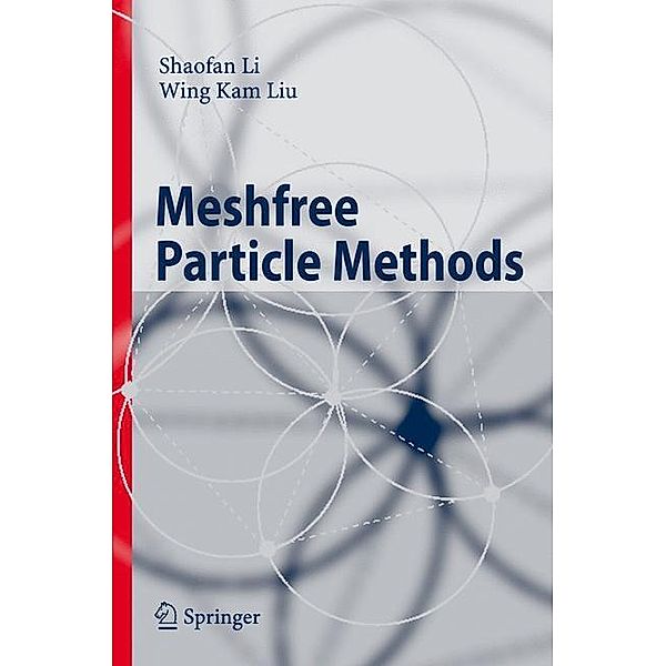 Meshfree Particle Methods, Shaofan Li, Wing Kam Liu