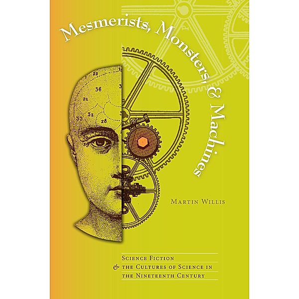 Mesmerists, Monsters, and Machines, Martin Willis
