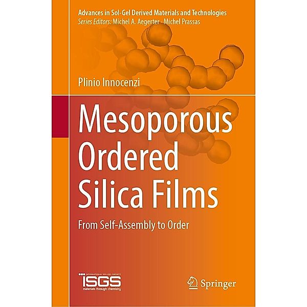 Mesoporous Ordered Silica Films / Advances in Sol-Gel Derived Materials and Technologies, Plinio Innocenzi