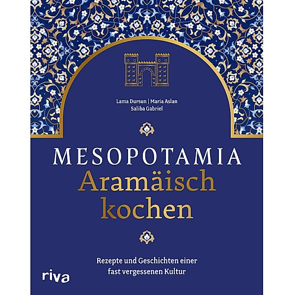 Mesopotamia: Aramäisch kochen, Saliba Gabriel, Lama Dursun, Maria Aslan