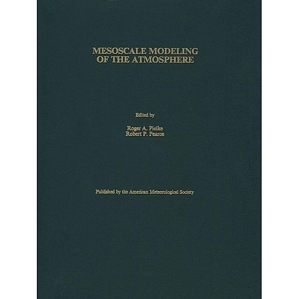 Mesoscale Modeling of the Atmosphere / Meteorological Monographs