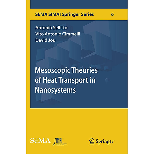Mesoscopic Theories of Heat Transport in Nanosystems, Antonio Sellitto, Vito Antonio Cimmelli, David Jou