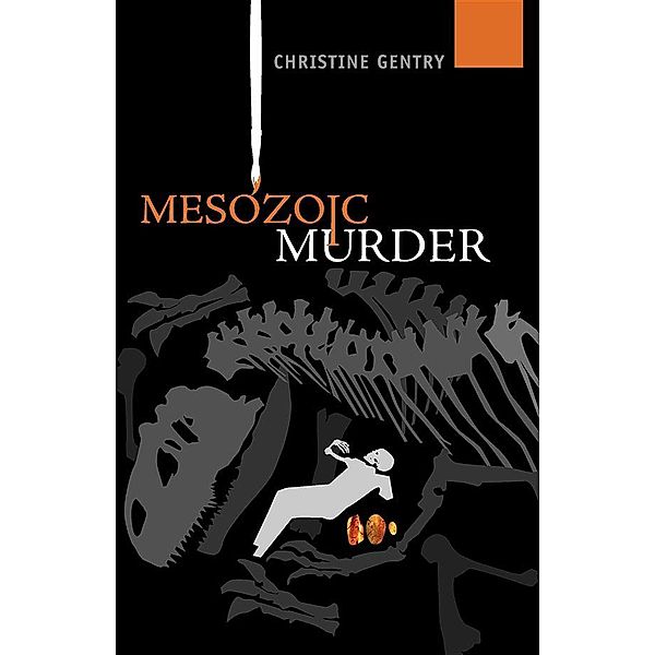 Mesozoic Murder / Ansel Phoenix Mysteries Bd.1, Christine Gentry