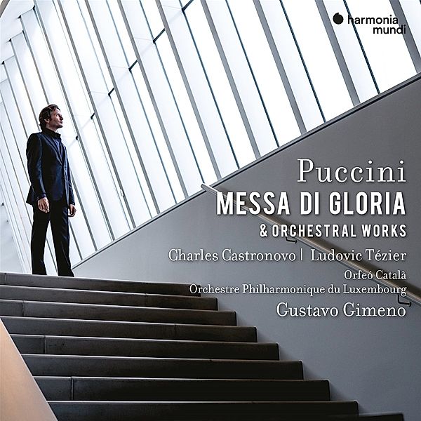 Messa Di Gloria & Orchestral Works, Orch.Phil.Du Luxembourg, Gimeno, Castronovo, Tézier