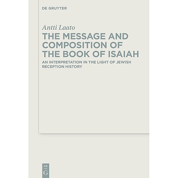 Message and Composition of the Book of Isaiah, Antti Laato