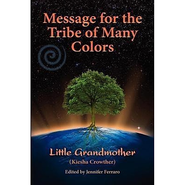 Message for the Tribe of Many Colors, Kiesha Crowther