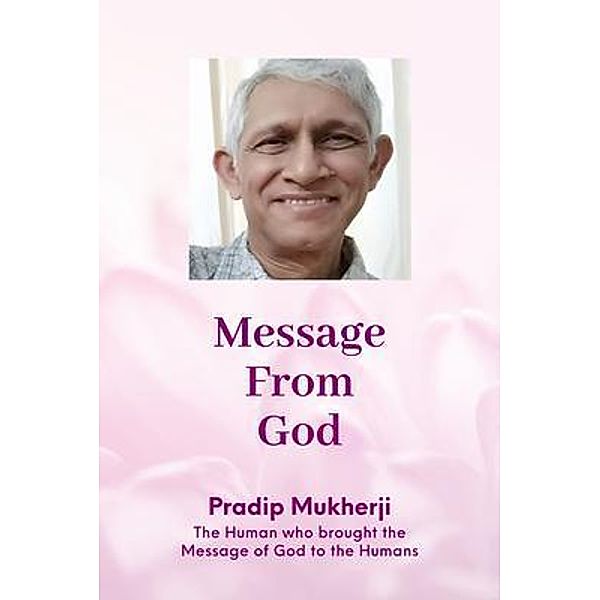 Message From God, Pradip Mukherji