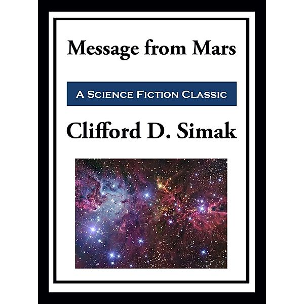 Message from Mars, Clifford D. Simak