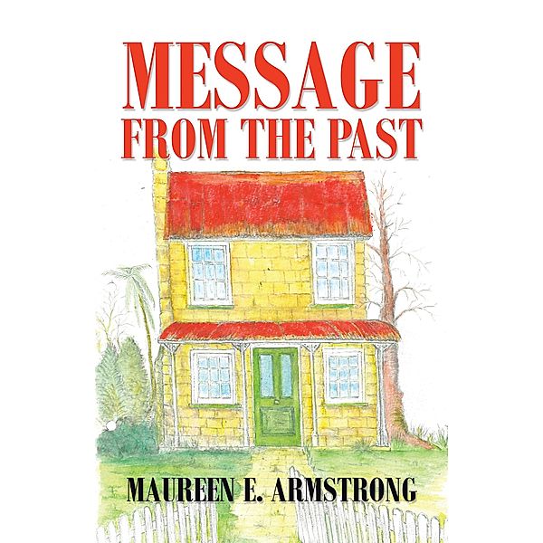 Message from the Past, Maureen E. Armstrong