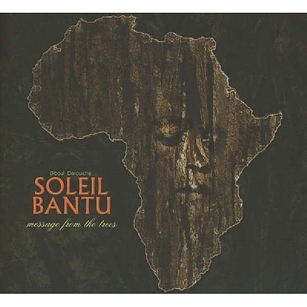 Message From The Trees, Soleil Bantu & Biboul Dar
