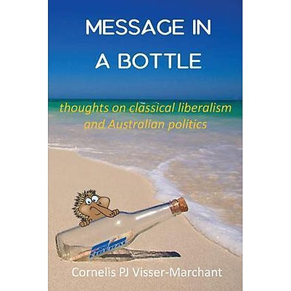 Message in a Bottle / Freedom Philosophy, Cornelis Visser-Marchant