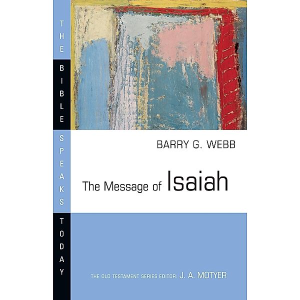 Message of Isaiah / IVP Academic, Barry G. Webb