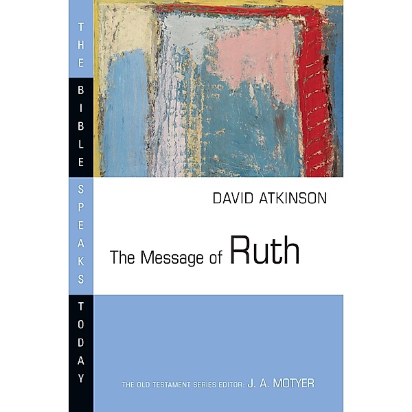 Message of Ruth, David J. Atkinson
