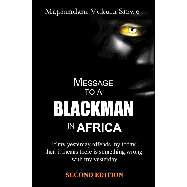 Message to a Blackman in Africa (Second Edition), Maphindani Vukulu Sizwe