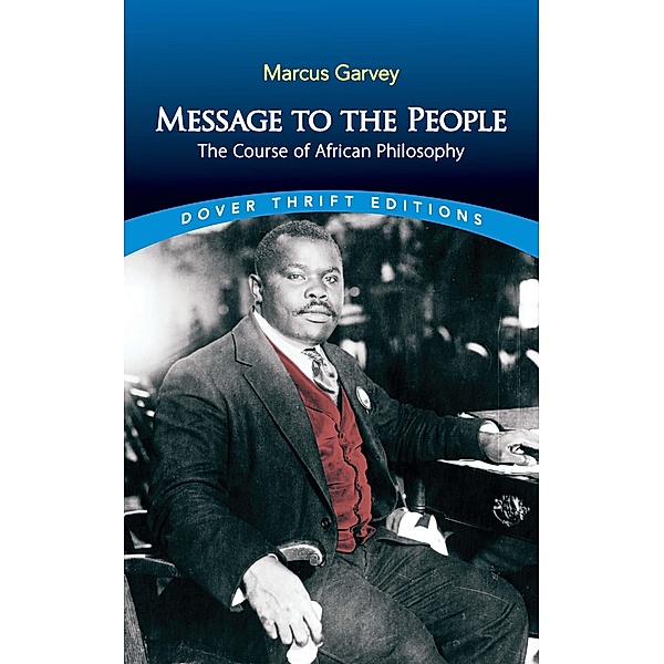 Message to the People / Dover Thrift Editions: Black History, Marcus Garvey