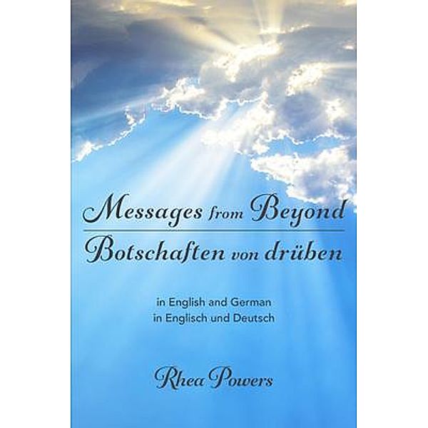 Messages from Beyond / Botschaften von drüben, Rhea Powers