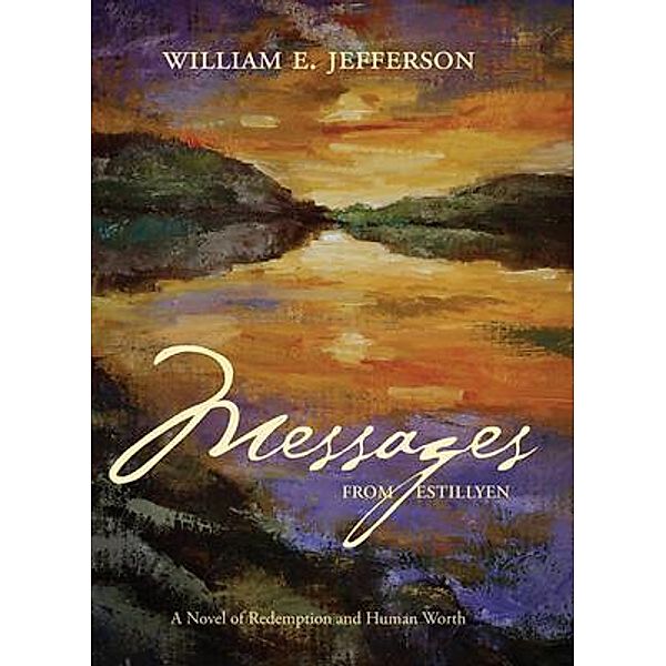 Messages from Estillyen, William E Jefferson